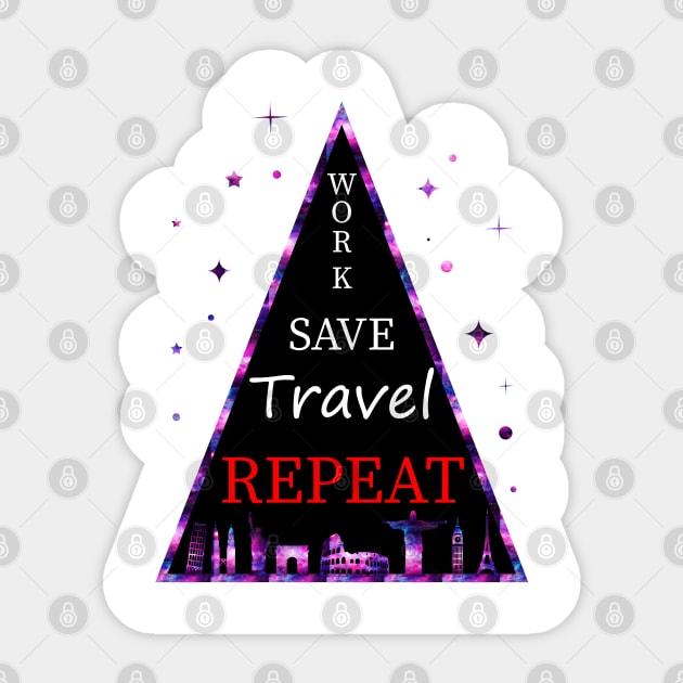 Work, Save, Travel, Repeat Sticker by TravelGiftDesign